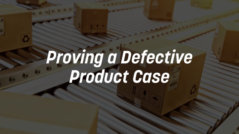 Proving a defective product case image 